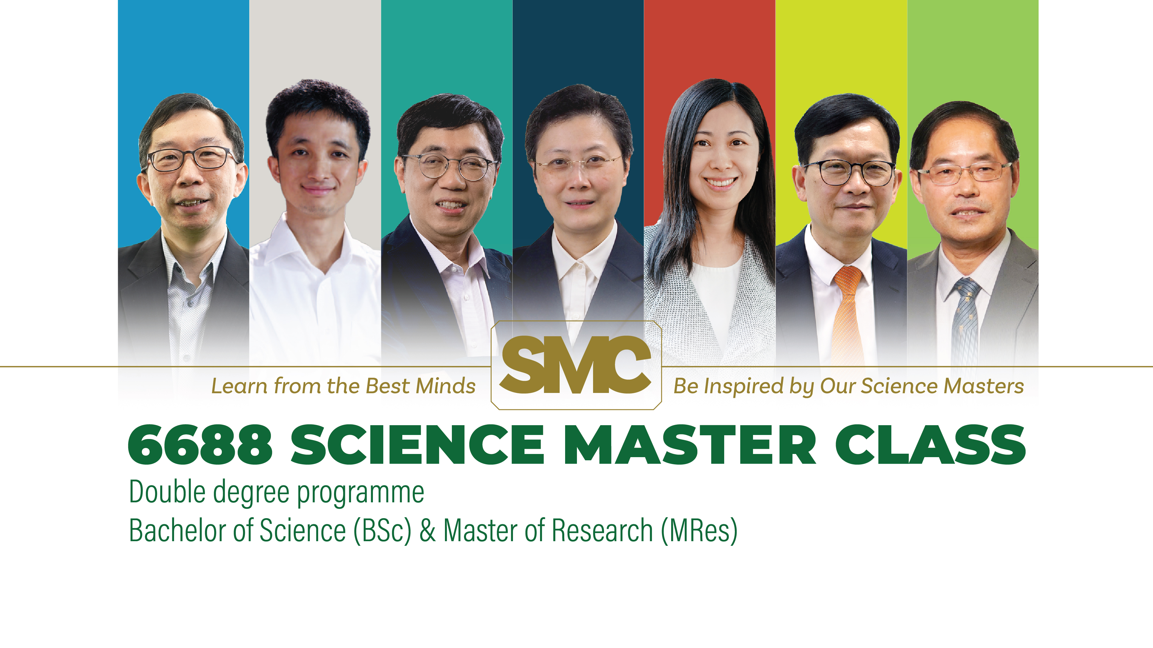 Double Degree Programme Bachelor of Science & Master of Research 2023-24: 6688 Science Master Class